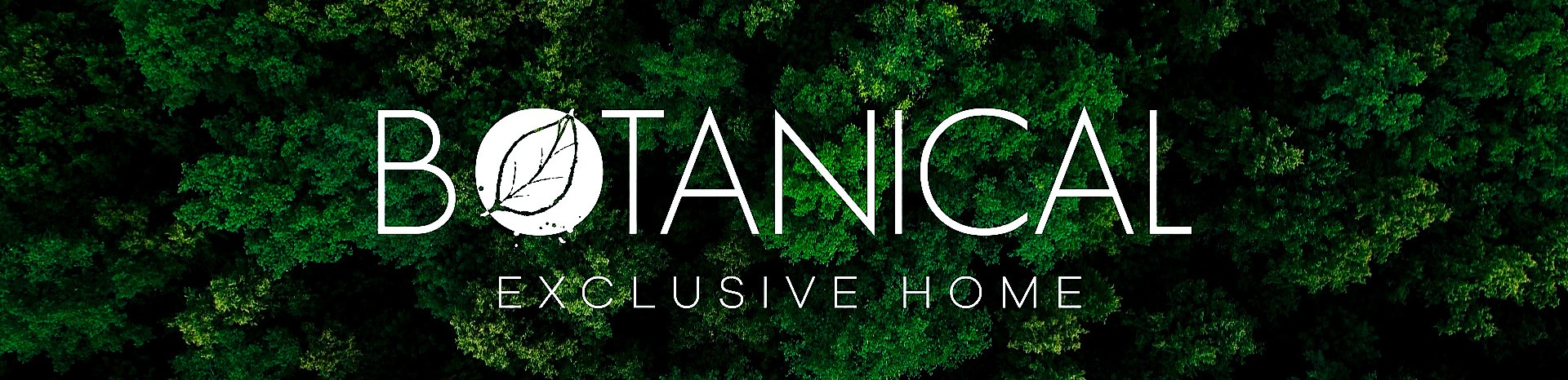 Botanical Exclusive Home